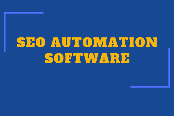 The Best Software for SEO Automation